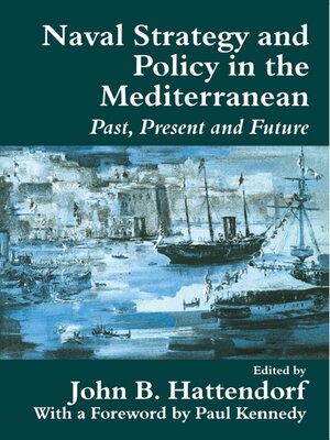 cover image of Naval Policy and Strategy in the Mediterranean